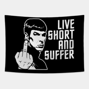Live Short And Suffer Tapestry