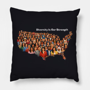Diversity Is Our Strength Pillow