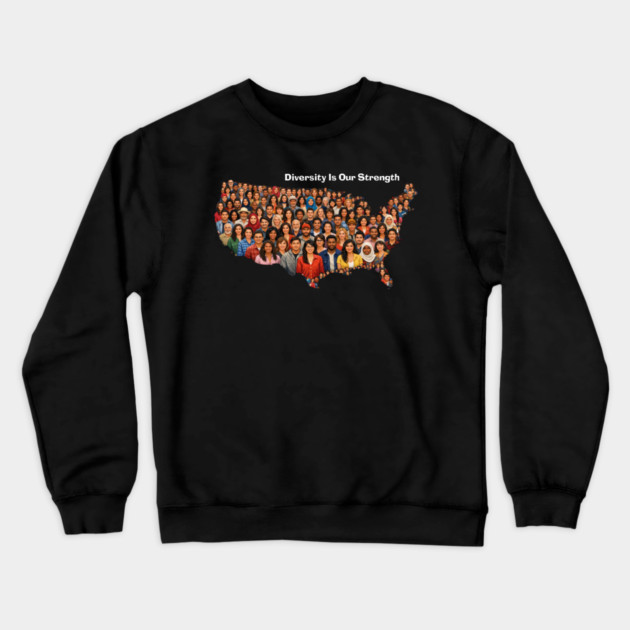Diversity Is Our Strength Crewneck Sweatshirt by Charles's Store 8