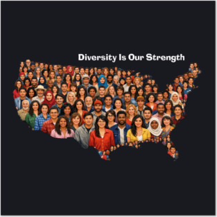 Diversity Is Our Strength Posters and Art