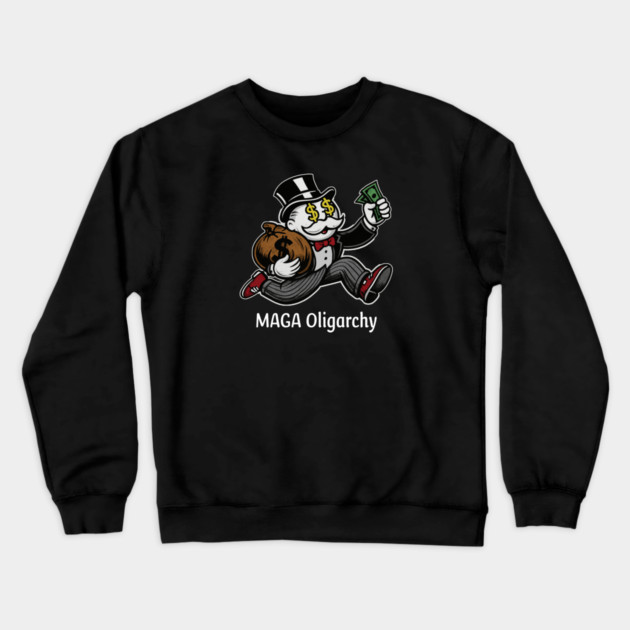 MAGA Oligarchy Crewneck Sweatshirt by Charles's Store 8