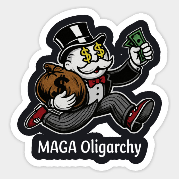 MAGA Oligarchy Sticker by Charles's Store 8