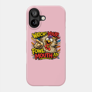 Fowl Mouth Phone Case