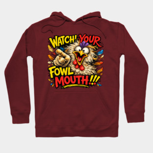 Fowl Mouth Hoodie