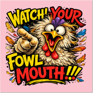 Fowl Mouth Posters and Art