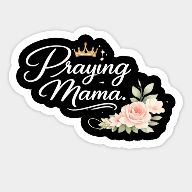 Praying Mama Christian Gift Sticker by Francisca's Store