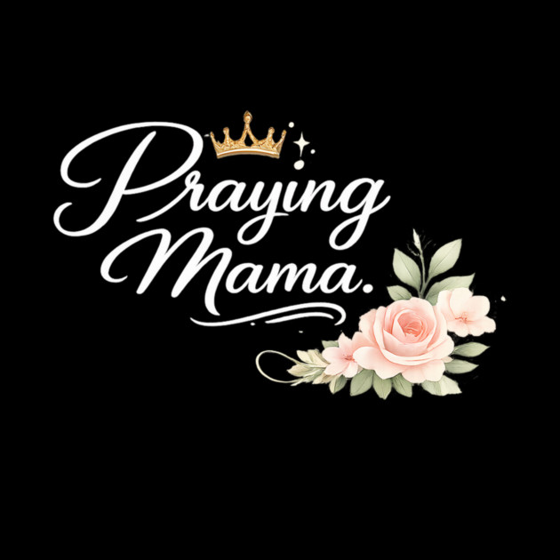 Praying Mama Christian Gift by Francisca's Store