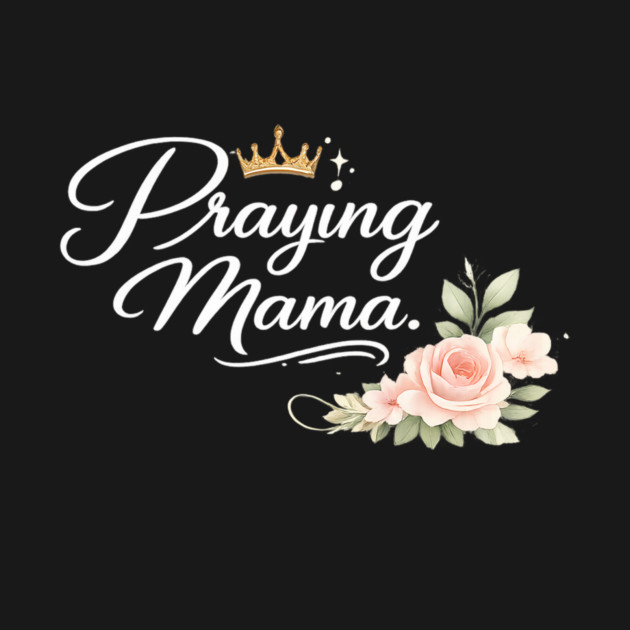 Praying Mama Christian Gift by Francisca's Store
