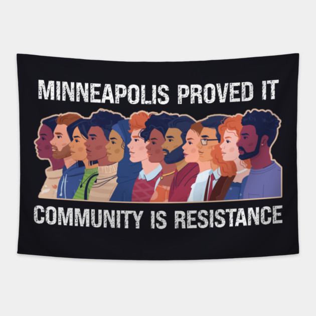 Minneapolis Proved It — Community Is Resistance Tapestry by Charles's Store 8