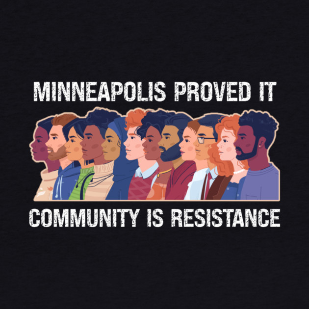 Minneapolis Proved It — Community Is Resistance by Charles's Store 8