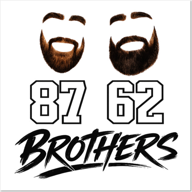 Brothers Beard Jersey – 87 & 62 Brother Tribute Shirt Wall Art by CrazyGirl