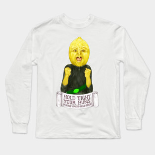 Lemon grab quote "hold tight your bunns ..." (Adventure Time fan art) Long Sleeve T-Shirt