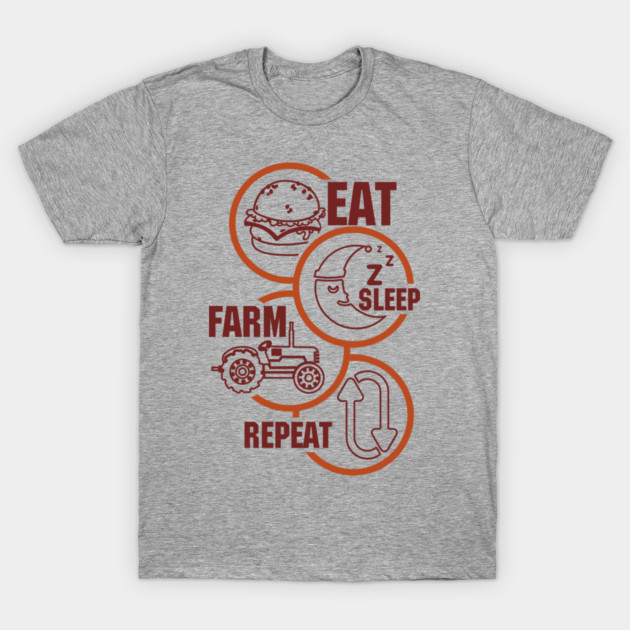 Eat Farm Sleep Repeat Simple Rural Life T-Shirt by Anticorporati