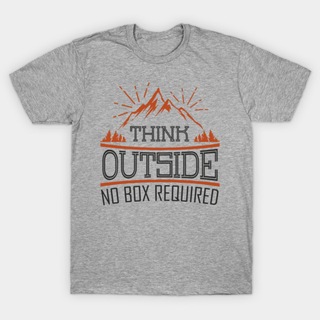 Think Outside No Box Required Rule Breaker T-Shirt by Anticorporati