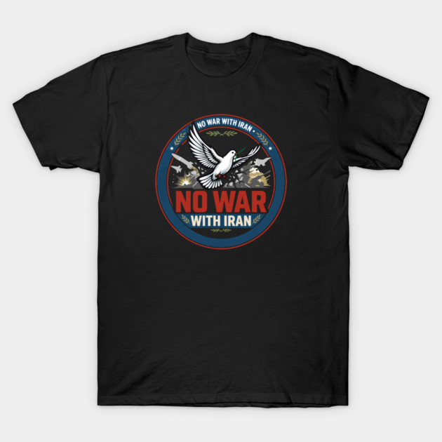 No War With Iran T-Shirt by Charles's Store 8