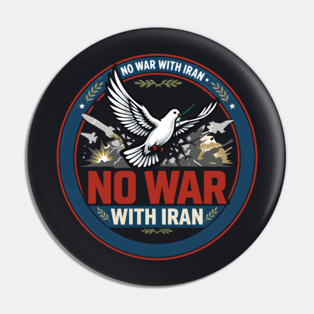 No War With Iran Pin by Charles's Store 8