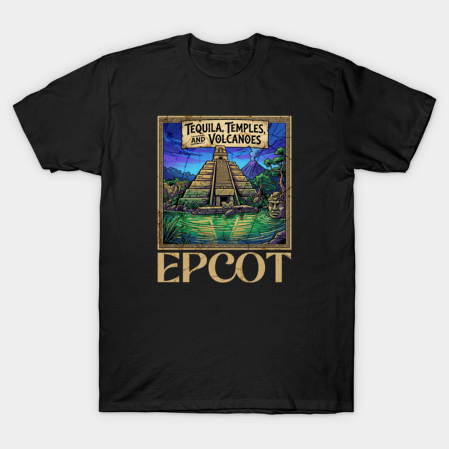 Mexico Pavilion at Epcot Tequila, Temples, and Volcanoes T-Shirt by Joaddo
