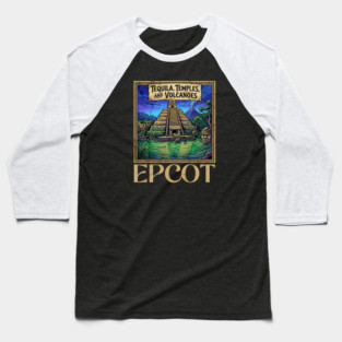 Mexico Pavilion at Epcot Tequila, Temples, and Volcanoes Baseball T-Shirt