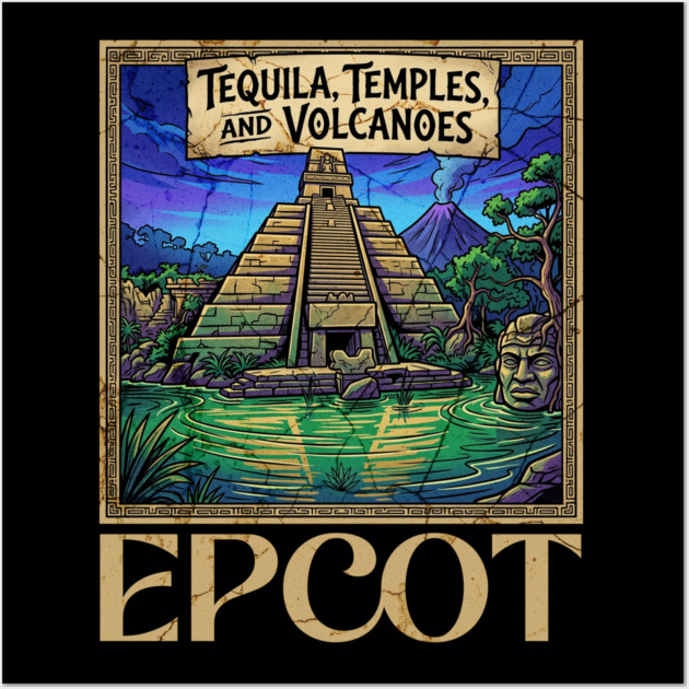 Mexico Pavilion at Epcot Tequila, Temples, and Volcanoes Wall Art by Joaddo