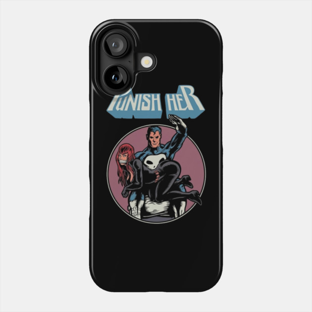Punish Her Phone Case by Litehouse Tees