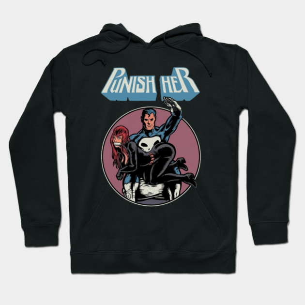 Punish Her Hoodie by Litehouse Tees