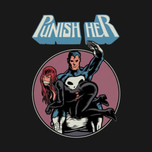 Punish Her T-Shirt