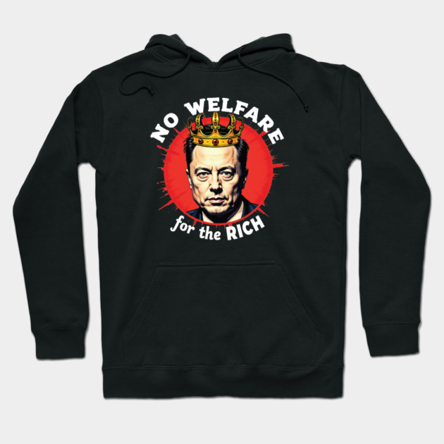 No Welfare For The Rich Hoodie by Charles's Store 8
