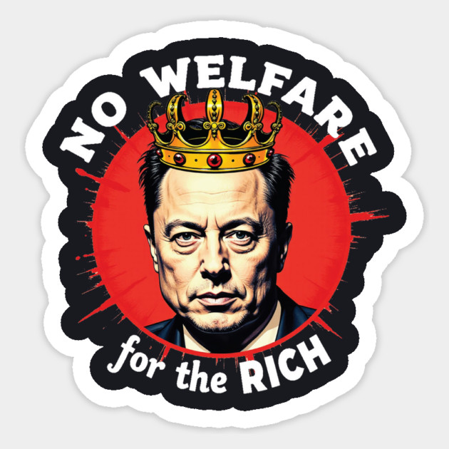 No Welfare For The Rich Sticker by Charles's Store 8