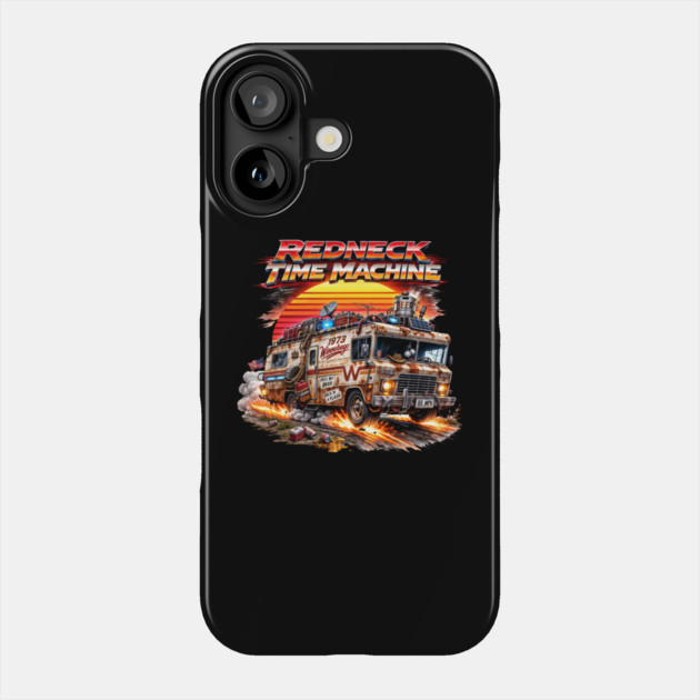 Redneck Time Machine Phone Case by CrazyGirl
