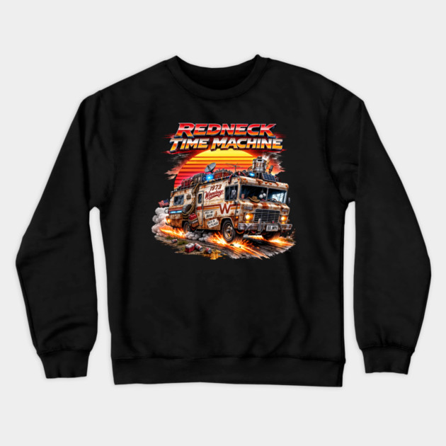 Redneck Time Machine Crewneck Sweatshirt by CrazyGirl
