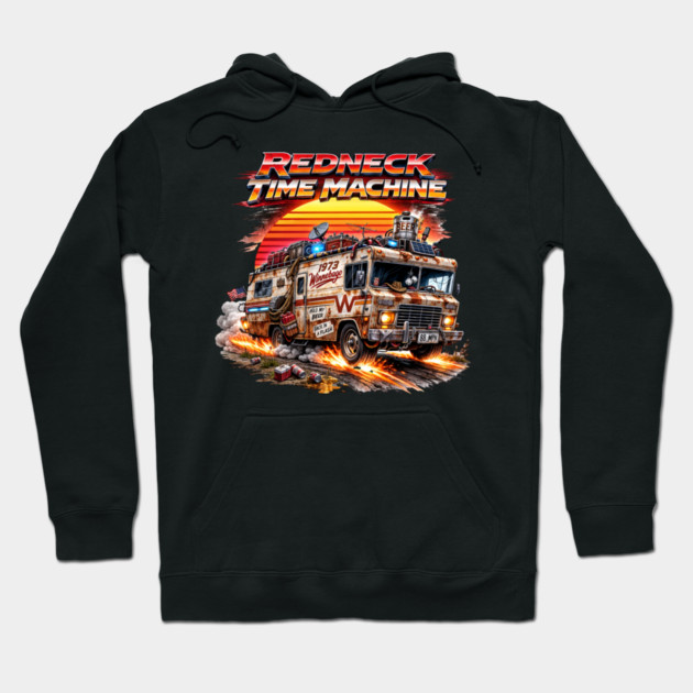 Redneck Time Machine Hoodie by CrazyGirl