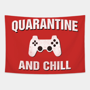 Quarantine and Chill Gamer Gift Tapestry