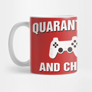 Quarantine and Chill Gamer Gift Mug