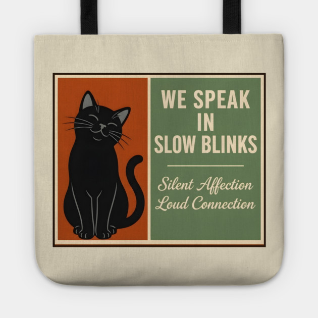 WE SPEAK IN SLOW BLINKS. Tote by Cataura