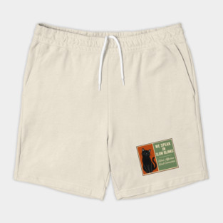 WE SPEAK IN SLOW BLINKS. Shorts