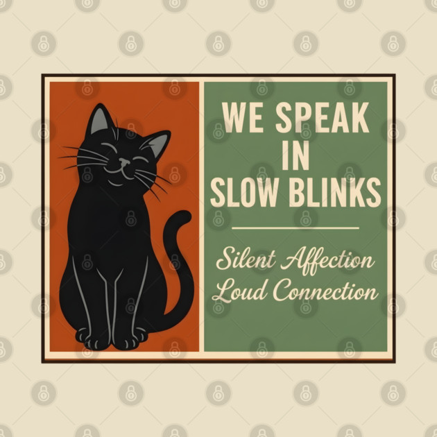 WE SPEAK IN SLOW BLINKS. by Cataura