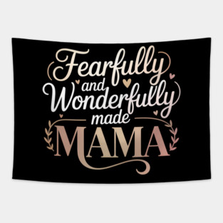 Fearfully and Wonderfully Made Mama Christian Gift Tapestry
