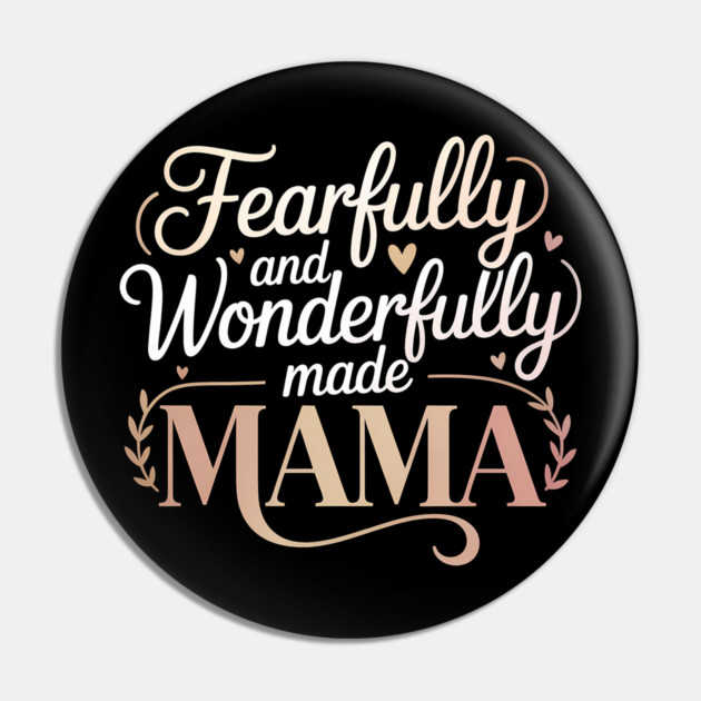 Fearfully and Wonderfully Made Mama Christian Gift Pin by Francisca's Store