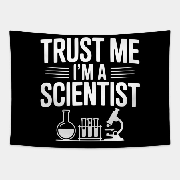 Trust Me I'm a Scientist Tapestry by Frank Ring
