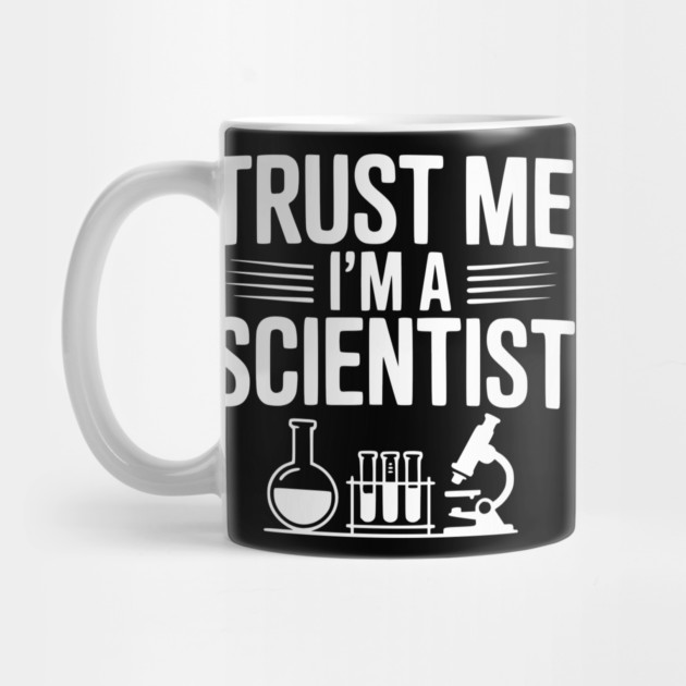 Trust Me I'm a Scientist by Frank Ring