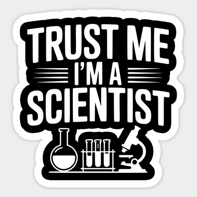 Trust Me I'm a Scientist Magnet by Frank Ring