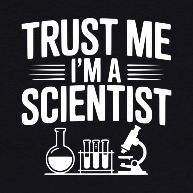 Trust Me I'm a Scientist by Frank Ring