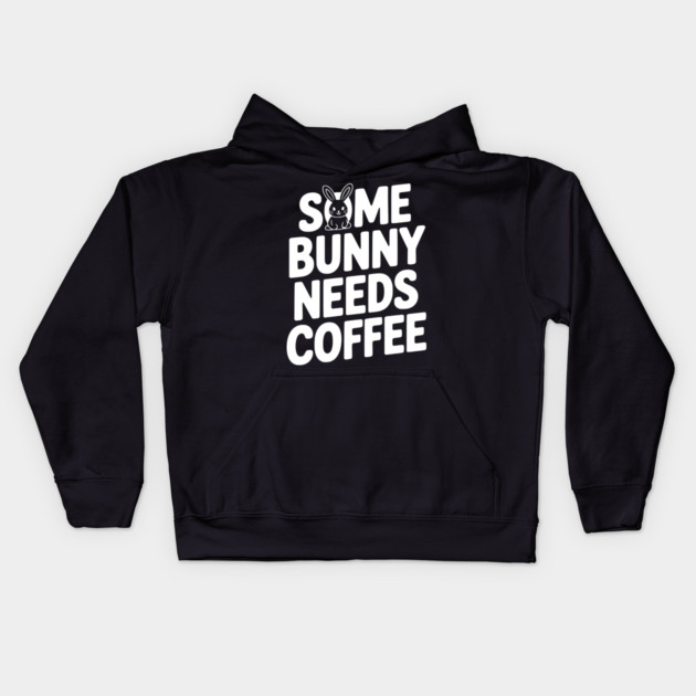 Some Bunny Needs Coffee Kids Hoodie by Frank Ring