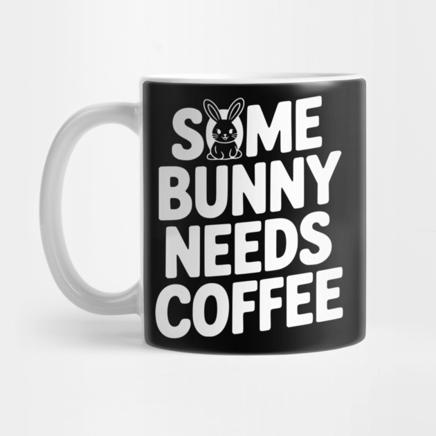 Some Bunny Needs Coffee by Frank Ring