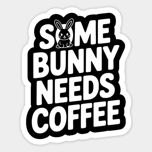 Some Bunny Needs Coffee Magnet by Frank Ring