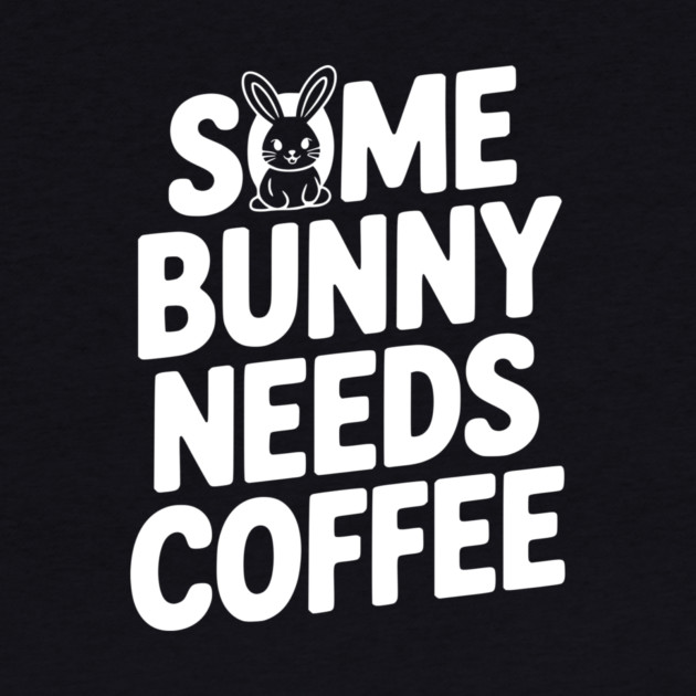 Some Bunny Needs Coffee by Frank Ring
