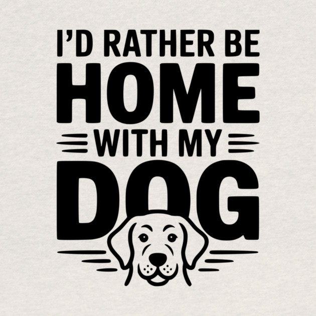 I'd Rather be Home with my Dog by Frank Ring