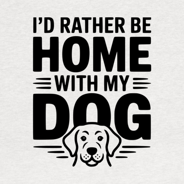 I'd Rather be Home with my Dog by Frank Ring