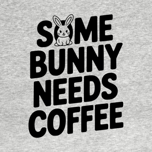 Some Bunny Needs Coffee by Frank Ring