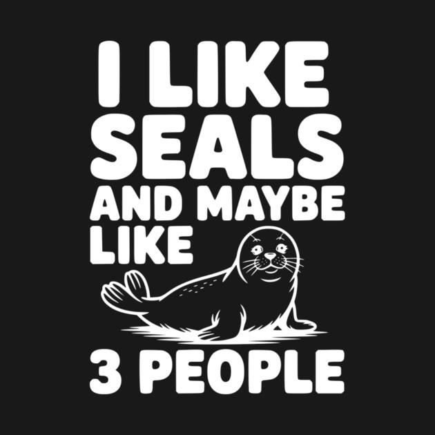 I Like Seals and Maybe Like 3 People by Frank Ring